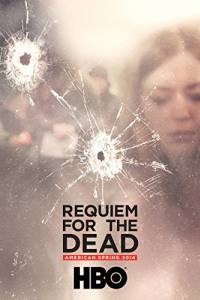 Requiem for the Dead: American Spring 2014