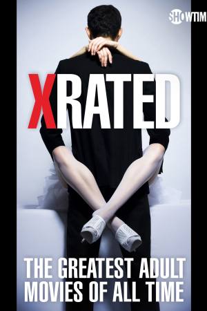 X-Rated: The Greatest Adult Movies of All Time