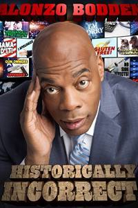 Alonzo Bodden: Historically Incorrect
