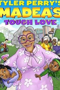 Madea’s Tough Love