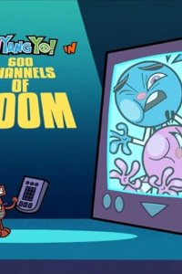 Yin Yang Yo! – S01E02 – 600 Channels of Doom!/An Oldie But a Goodie