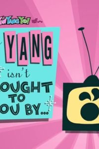 Yin! Yang! Yo! – S02E09 – This Yang Isn’t Brought to You By…/Stuck