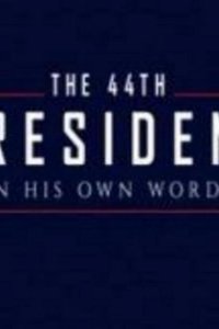 The 44th President: In His Own Words