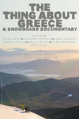 The Thing About Greece… A Snowboard Documentary