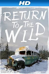 Return to the Wild: The Chris McCandless Story