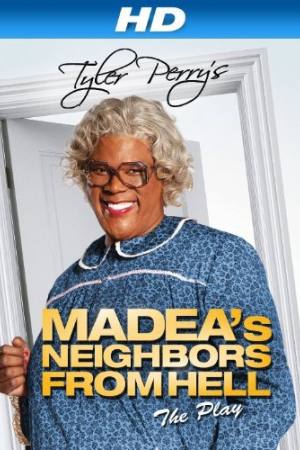 Madea’s Neighbors from Hell