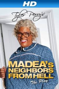 Madea’s Neighbors from Hell