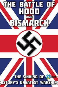 The Battle of Hood and Bismarck