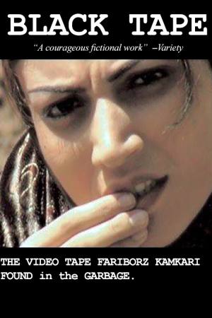 Black Tape: A Tehran Diary, the Videotape Fariborz Kamkari Found in the Garbage