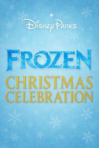 Disney Parks Frozen Christmas Celebration