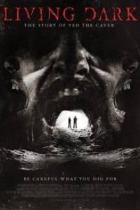 Living Dark: The Story of Ted the Caver