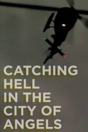 Catching Hell in the City of Angels