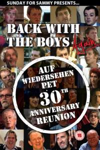 Back with the Boys Again – Auf Wiedersehen Pet 30th Anniversary Reunion