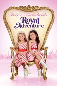 Sophia Grace & Rosie’s Royal Adventure