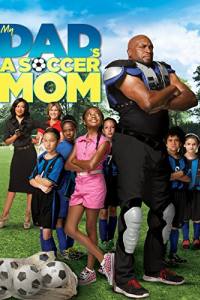 My Dad’s a Soccer Mom