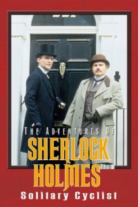 The Adventures of Sherlock Holmes – S01E04 – The Solitary Cyclist