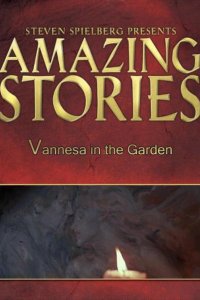 Amazing Stories – S01E12 – Vanessa in the Garden