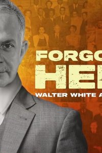 American Experience – S37E01 – Forgotten Hero: Walter White and The NAACP
