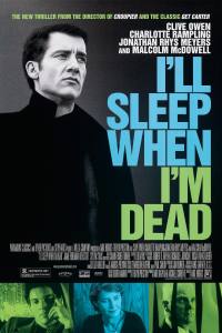 I’ll Sleep When I’m Dead