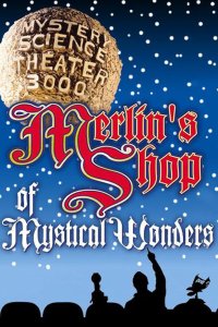 Mystery Science Theater 3000 – S11E03 – Merlin’s Shop of Mystical Wonders