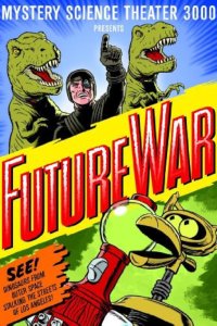 Mystery Science Theater 3000 – S11E04 – Future War