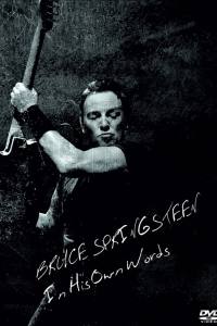 Bruce Springsteen: In His Own Words