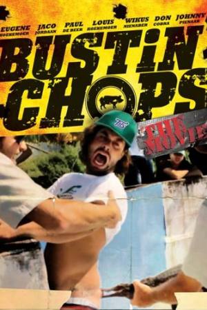 Bustin’ Chops: The Movie