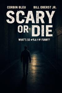Scary or Die