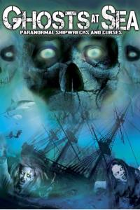 Ghosts at Sea: Paranormal Shipwrecks and Curses