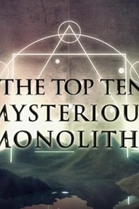 Ancient Aliens – S21E02 – The Top Ten Mysterious Monoliths