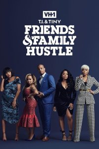 T.I. & Tiny: Friends & Family Hustle – S03E05 – Trials & Tribulations