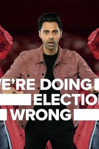 Patriot Act with Hasan Minhaj – S06E07 – We’re Doing Elections Wrong