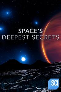 Space’s Deepest Secrets