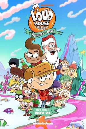 A Loud House Christmas Movie: Naughty or Nice