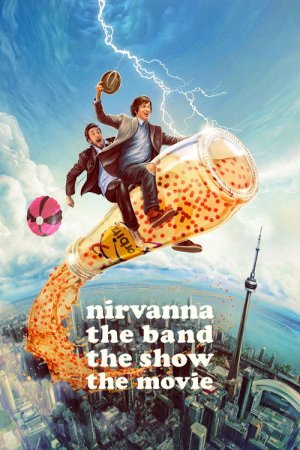 Nirvanna: The Band – The Show – The Movie