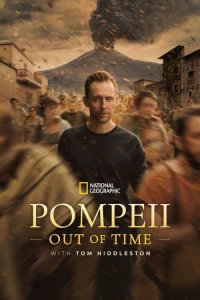 Pompeii: Out of Time with Tom Hiddleston – Season 1 Episode 2: Eruption