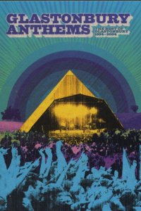 Glastonbury Anthems: The Best of Glastonbury 1994-2004