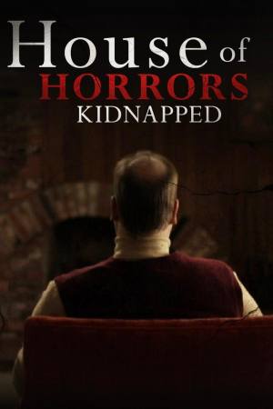 House of Horrors: Kidnapped