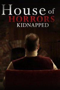 House of Horrors: Kidnapped