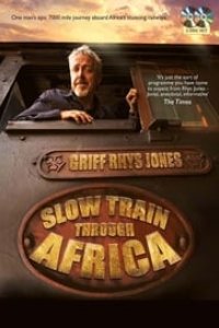Slow Train Through Africa with Griff Rhys Jones Season 1 Episode 3