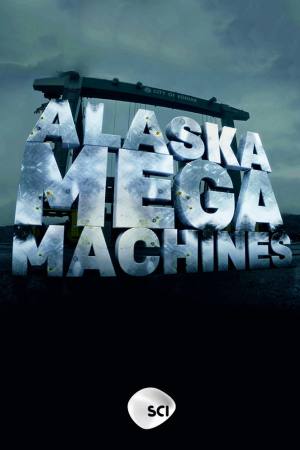 Alaska Mega Machines