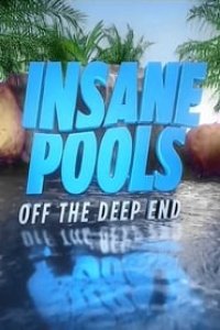 Insane Pools: Off the Deep End Season 1 Episode 1
