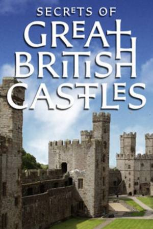 Secrets of Great British Castles