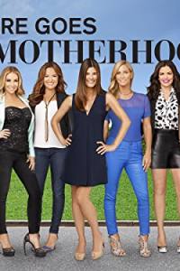 There Goes the Motherhood