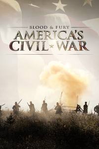 Blood and Fury: America’s Civil War