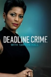 Deadline Crime With Tamron Hall Season 1 Episode 9