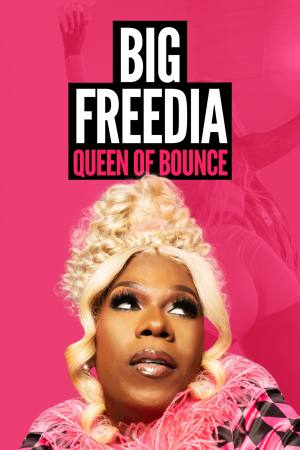 Big Freedia: Queen of Bounce