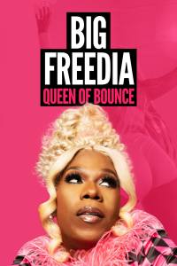 Big Freedia: Queen of Bounce