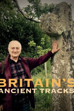 Britain’s Ancient Tracks with Tony Robinson