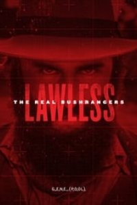 Lawless – The Real Bushrangers Season 1 Episode 3